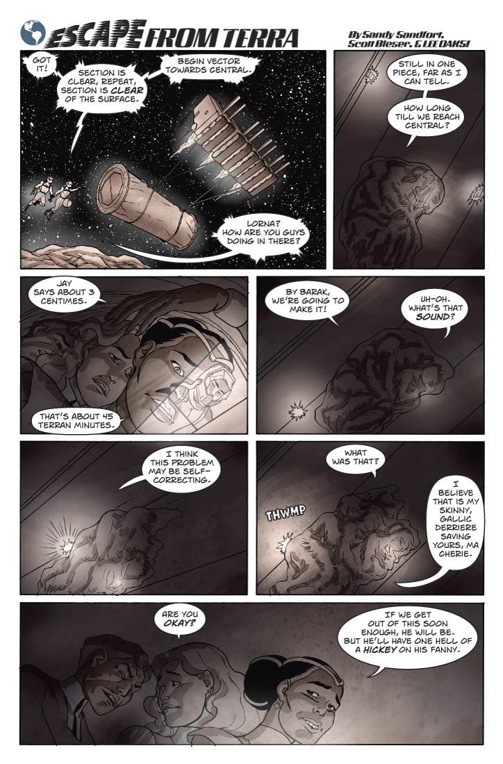 Strip 80	

Panel 1
Larger panel (leave some room for the logo). The forkbots have just started pulling Section 12-327 away from the asteroid surface, as Bert and Jay hover close-by in their spacesuits.

Jay: Got it! Section is clear, repeat, Section is clear of the surface.

Jay (2): Begin vector towards Iron Works.

Bert: Lorna? How are you guys doing in there?


Panel 2
Inside the darkened Section, all we see of Guy, Fiorella and Lorna is a cocoon of thermal blanket.


Lorna (from inside cocoon): Still in one piece, far as I can tell. How long till we reach Iron Works?


Panel 3
Inside the cocoon, tight close-up three-shot of Guy, Fiorella, and Lorna. Lorna is speaking to her companions


Bert (from Lorna’s comm.): Jay says about 3 centimes.

Lorna: That’s about 45 Terran minutes.

Panel 4
Oustide the cocoon again.

Guy: By Barak, we’re going to make it!

Fiorella: Uh-oh. What’s that sound?

SFX: sssssssssssssssssssssssssssssssssss




Panel 5
The cocoon drifts towards the source of the hissing, a small crack in one bulkhead.

Guy: I think this problem may be self-correcting.

Panel 6
Drawn by the escaping air, cocoon bumps up against the bulkhead crack. There’s a bit of a bend in the cocoon to indicate the part of the cocoon making contact is somebody’s butt.

SFX: Thwmp

Fiorella: What was that?

Guy: I believe that is my skinny, Gallic derriere saving yours, ma Cherie. 

Panel 7

Inside the cocoon, tight shot of Guy, Fiorella, Lorna. Guy is grimacing as his flesh is getting slowly sucked into the crack. Fiorella looks at him with concern. Lorna is trying hard not to grin.

Fiorella: Are you okay?

Lorna: If we get out of this soon enough, he will be. But he’ll have one hell of a hickey on his fanny.
    