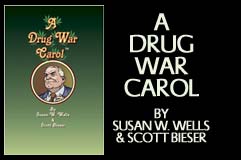 BOOKS IN PRINT! A Drug War Carol, by Susan Wells and Scott Bieser