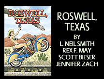 Roswell, Texas, L Neil Smith and Scott Bieser, 272 pages