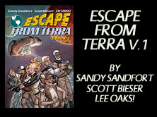 Escape From Terra: Volume 1, by Sandy Sandfort, Scott Bieser, and Lee Oaks!, 189 pages