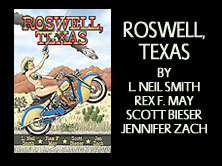 Roswell, Texas, L Neil Smith and Scott Bieser, 272 pages
