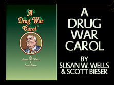 A Drug War Carol, by Susan W Wells and Scott Bieser, 76 pages