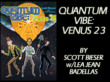 Quantum Vibe: Venus 23, by Scott Bieser, 192 pages