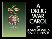 A Drug War Carol, by Susan W Wells and Scott Bieser, 76 pages