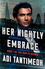 Cover for Her Nightly Embrace, Book 1 of the Ravi PI Series, by Adi Tantimedh