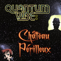 Quantum Vibe: ChÃ¢teau PÃ©rilleux concludes