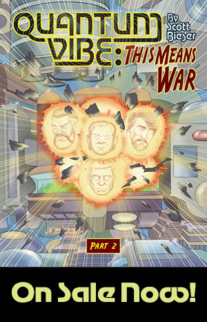 Quantum Vibe: This Means War (Part 2) - By Scott Bieser