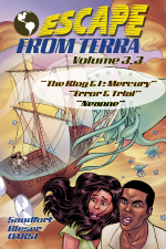 Escape From Terra, Volumd 3.3 - The King & I: Mecrury / Error & Trial / Neanne