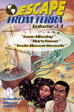 Escape From Terra, Volume 3.4 - Gone Missing / Flora Fauna / Vest Massachussets
Sandy Sandfort, Scott Bieser, & Lee Oaks!